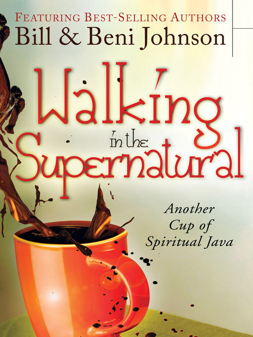 Title details for Walking in the Supernatural by Beni Johnson - Available